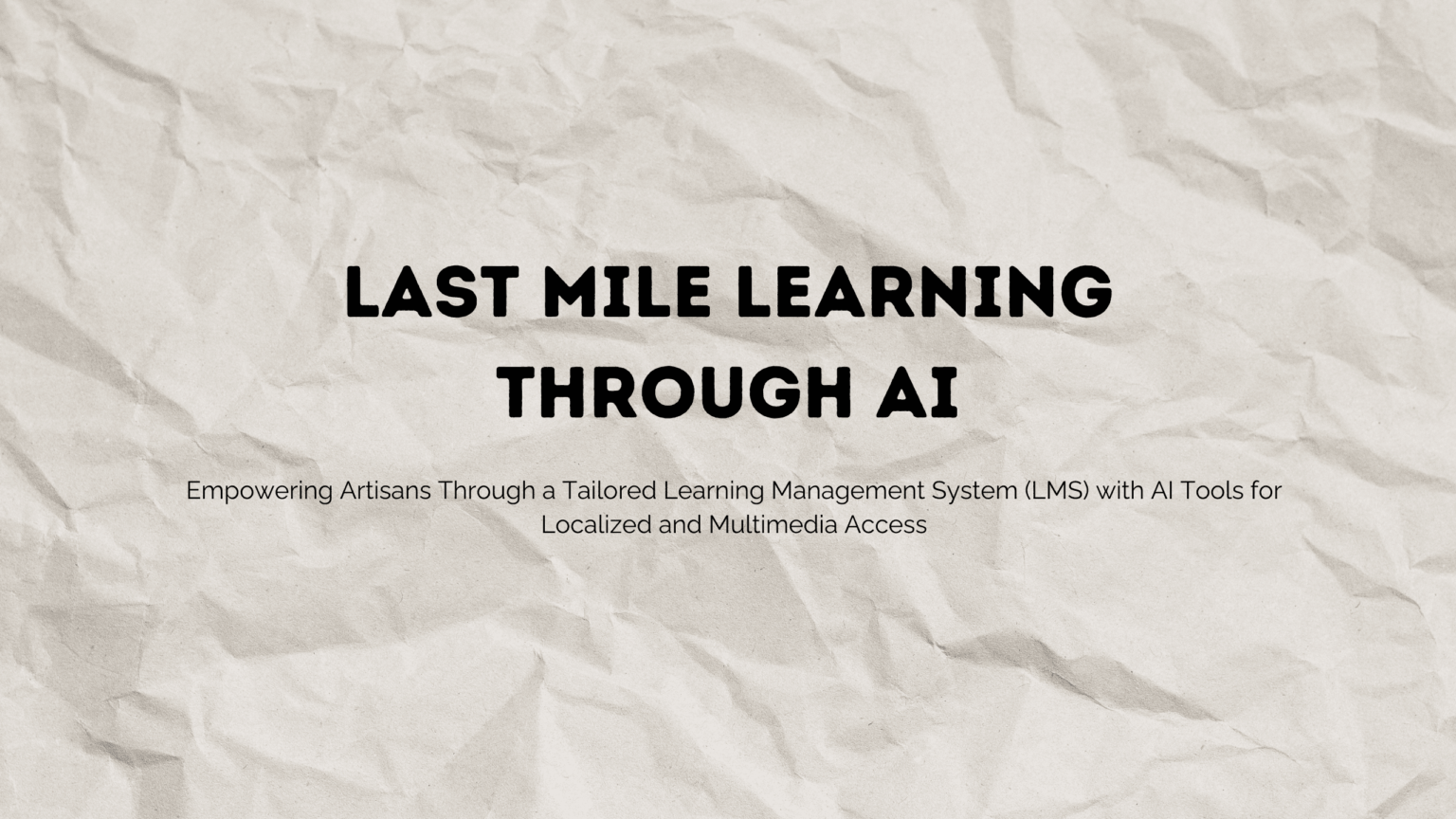 Last mile Learning through AI